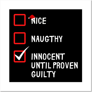 Nice naughty innocent until proven guilty christmas list Posters and Art